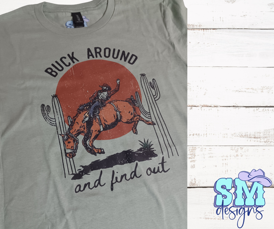 Buck Around and Find Out