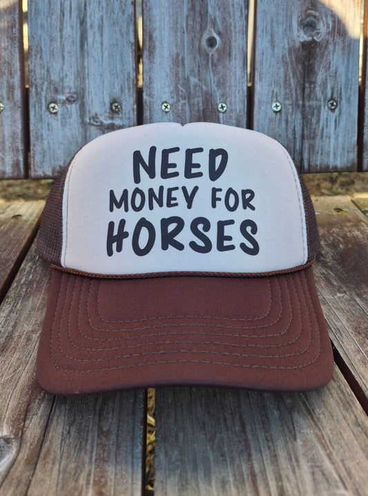 Need Money For Horses Trucker Hat